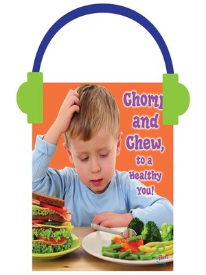 cover image of Chomp and Chew, to a Healthy You!